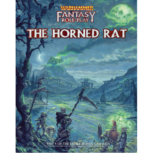 Warhammer Fantasy Roleplay: Enemy Within Campaign - Volume 4: The Horned Rat Director's Cut